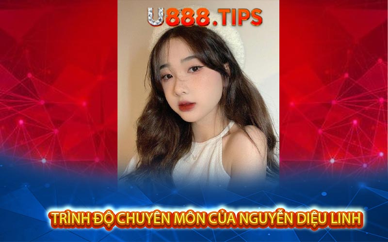 Trinh Do Chuyen Mon Cua Nguyen Dieu Linh