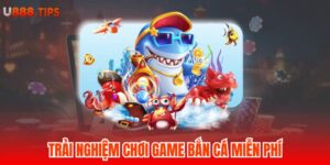 1-Trai-nghiem-choi-game-ban-ca-mien-phi