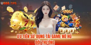 1-Uu-tien-su-dung-tai-game-no-hu-doi-thuong